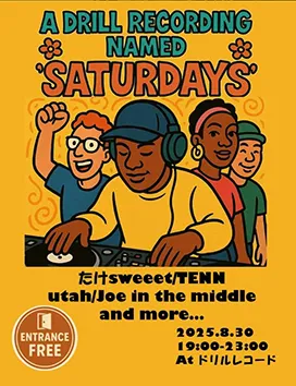 2025年8月30日A DRILL RECORDING NAMED SATURDAYS！！